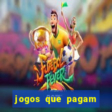 jogos que pagam dinheiro no pix de verdade